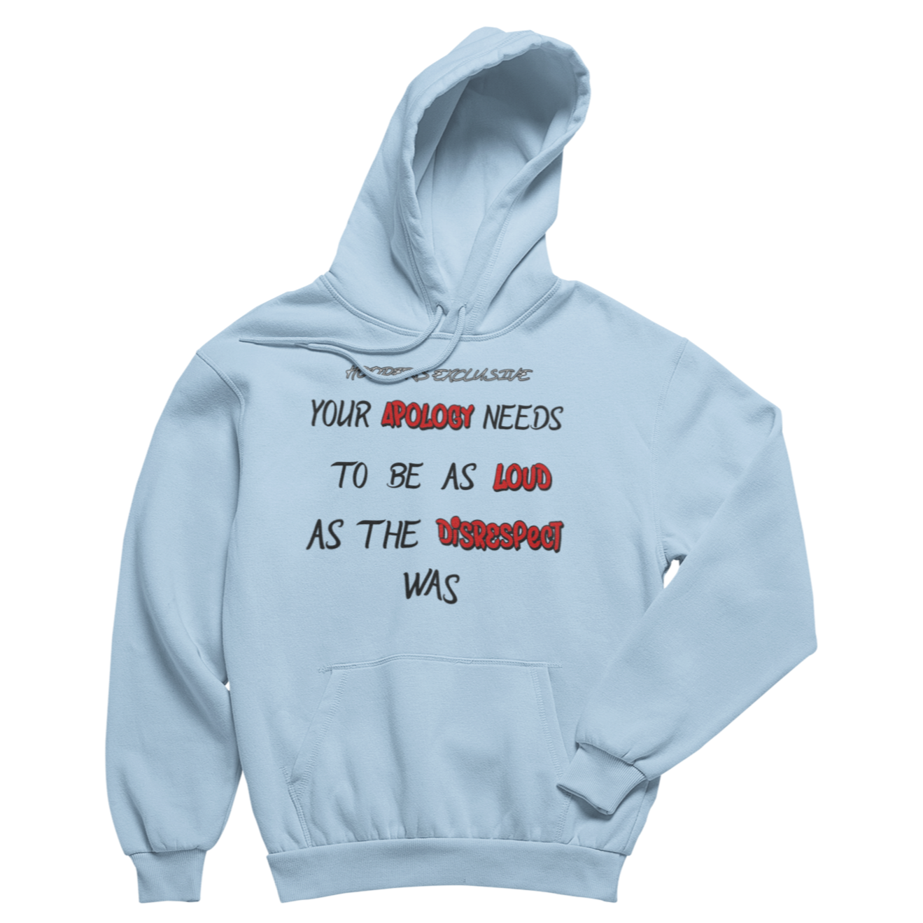 As Loud as the Disrespect Was Hoodie