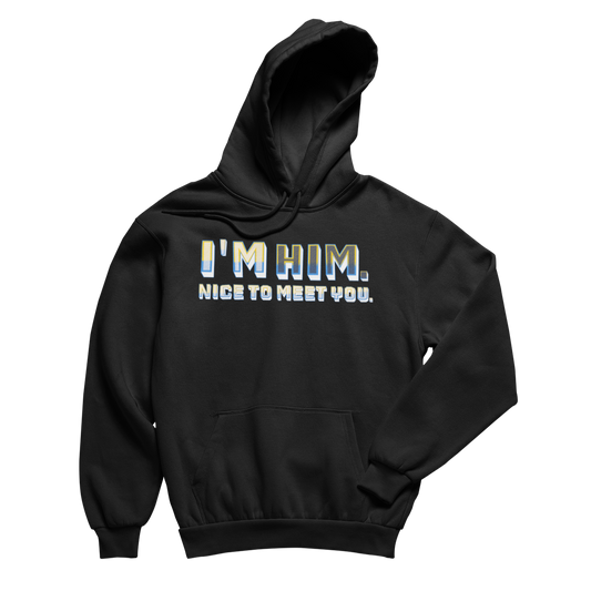I'm HIM Hoodie